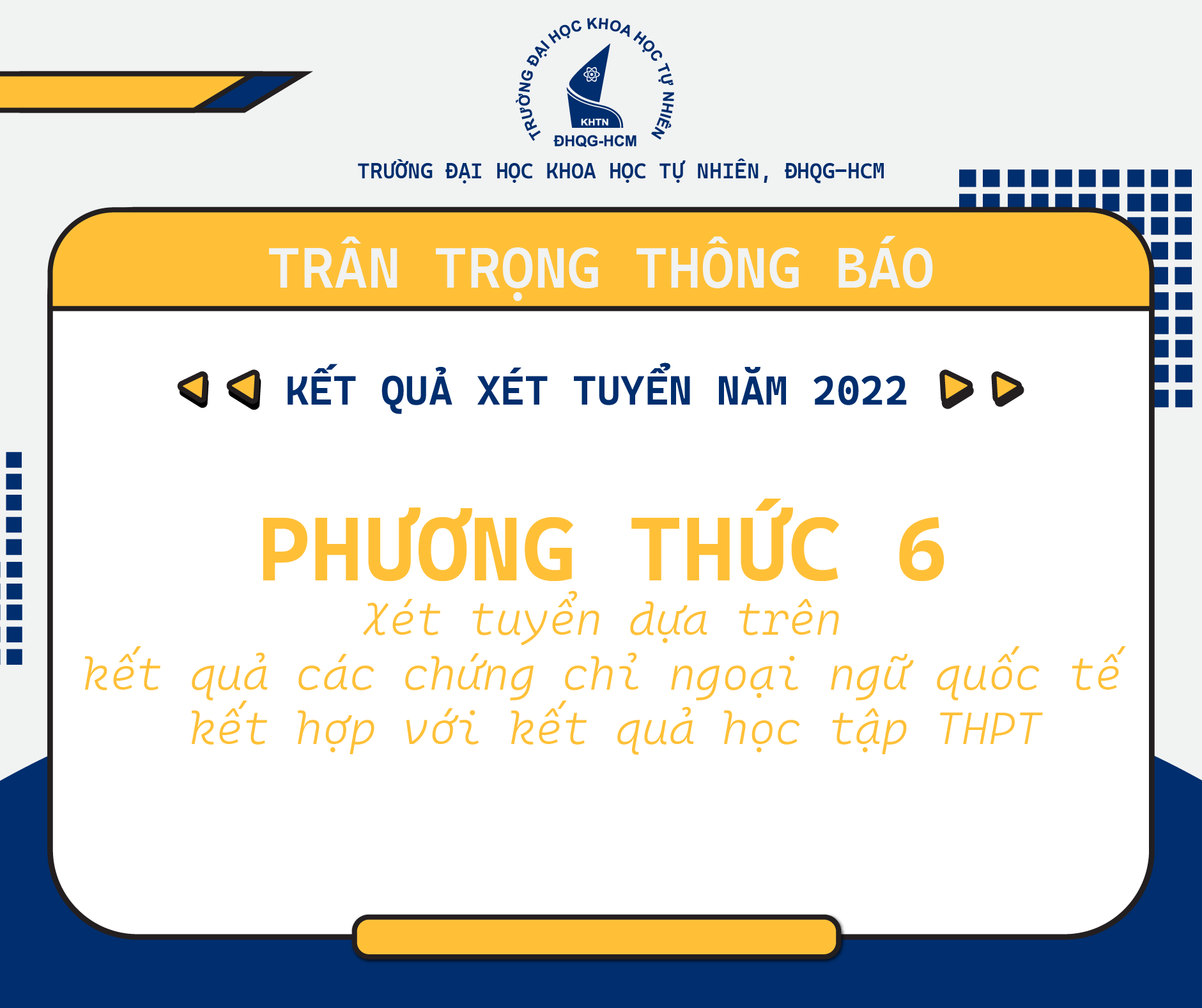 Phương thức xét tuyển 06: Kết quả đủ điều kiện trúng tuyển năm 2022 bằng phương thức dựa trên kết quả các chứng chỉ ngoại ngữ quốc tế kết hợp với kết quả học tập THPT 