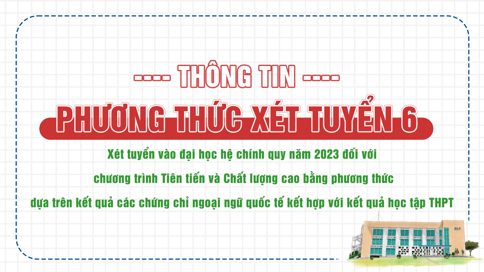 THÔNG BÁO về Phương thức 6: xét tuyển dựa trên kết quả các chứng chỉ ngoại ngữ quốc tế kết hợp với kết quả học tập THPT