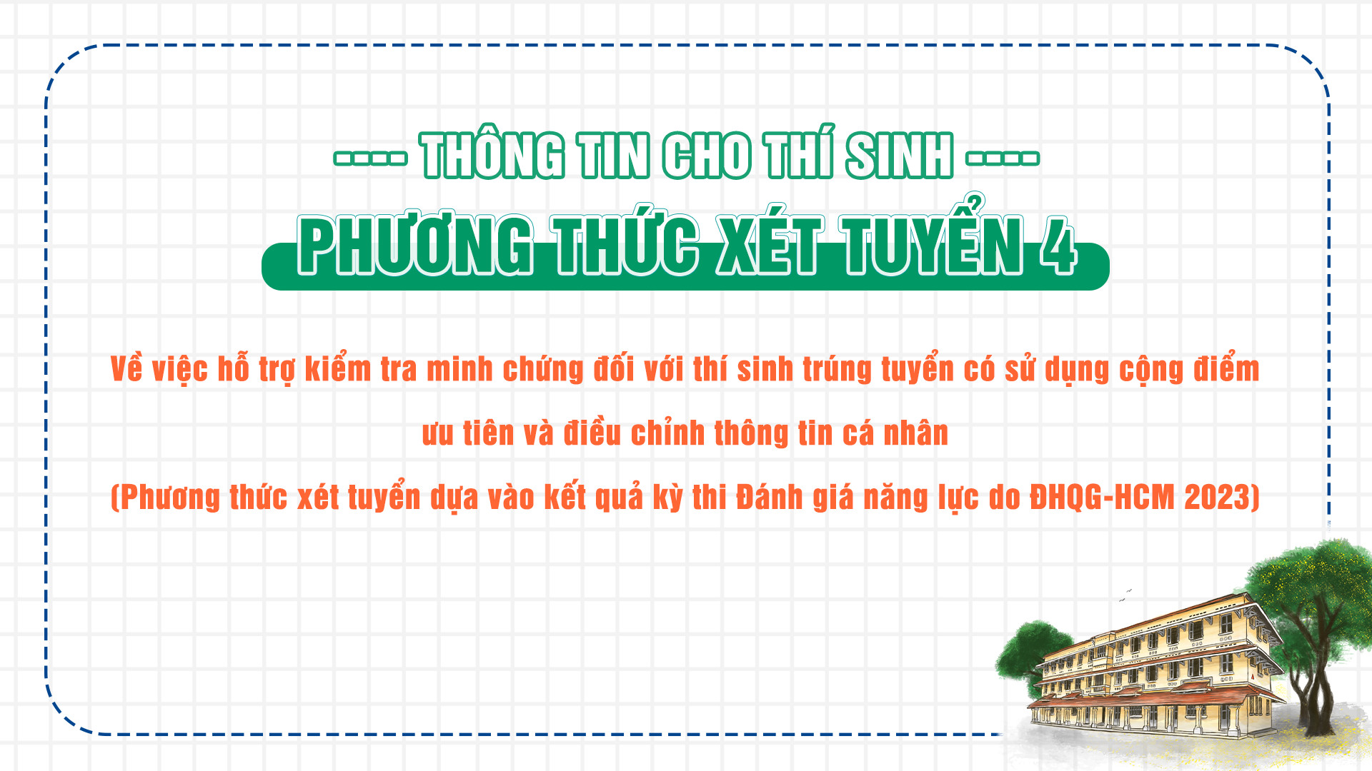 THÔNG BÁO về việc hỗ trợ kiểm tra minh chứng đối với thí sinh trúng tuyển có sử dụng cộng điểm ưu tiên và điều chỉnh thông tin cá nhân (Phương thức 4 xét tuyển dựa vào kết quả kỳ thi Đánh giá năng lực do ĐHQG-HCM tổ chức năm 2023)